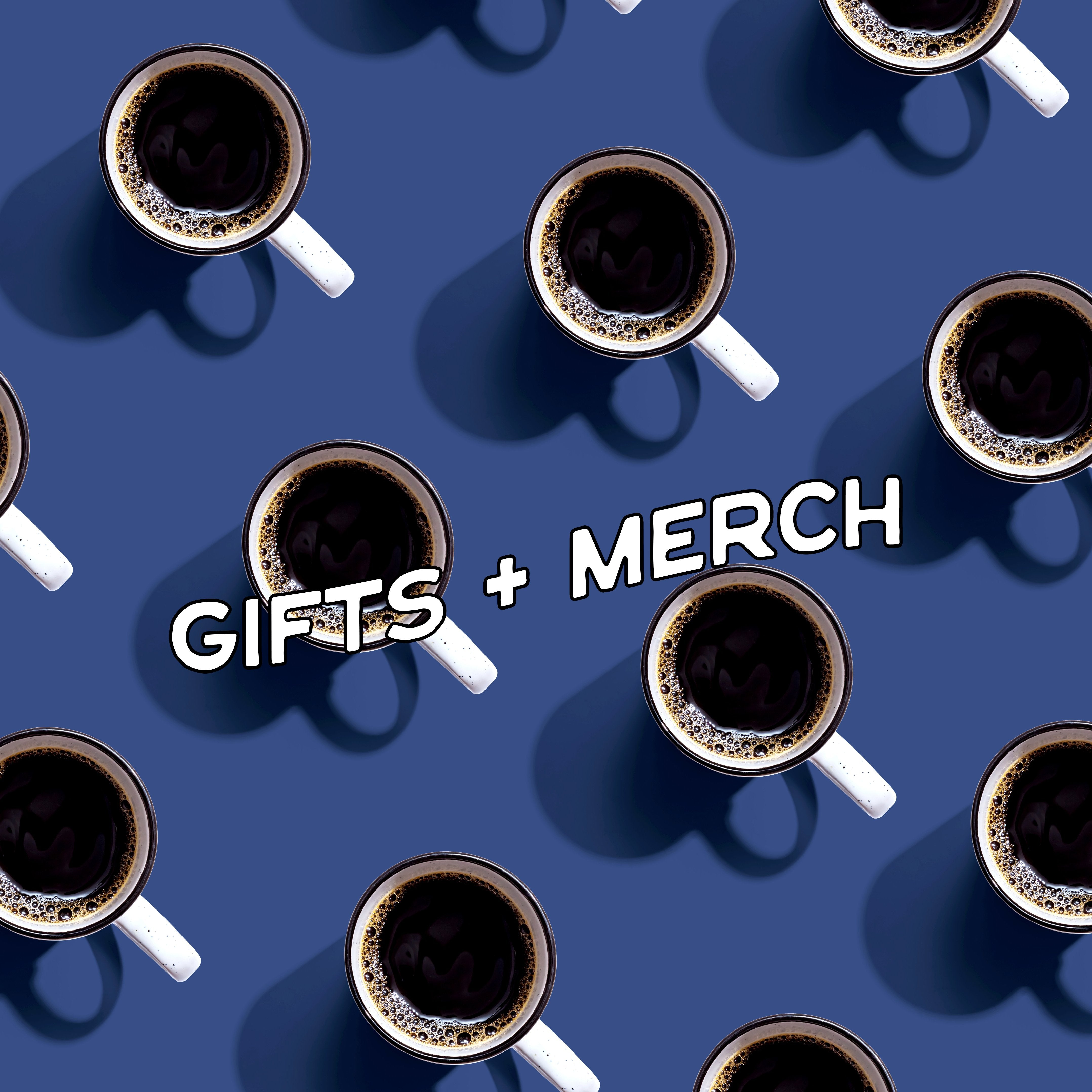 GIFTS + MERCH