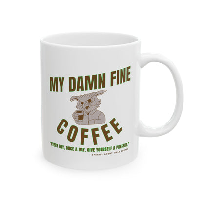 "That's MY Damn Fine Coffee!" Ceramic Mug