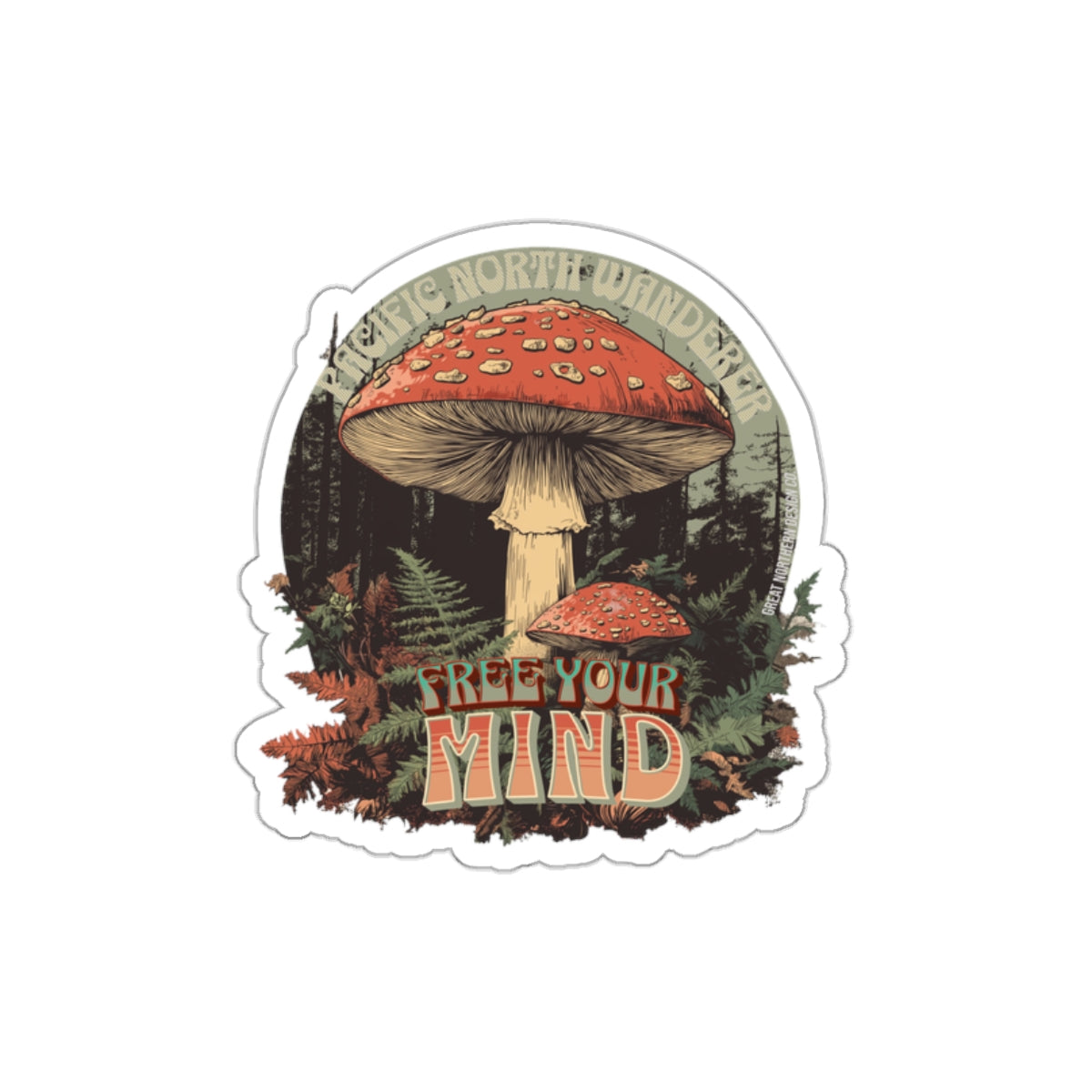 Pacific North Wanderer - Free Your Mind - Amanita Mushroom Sticker