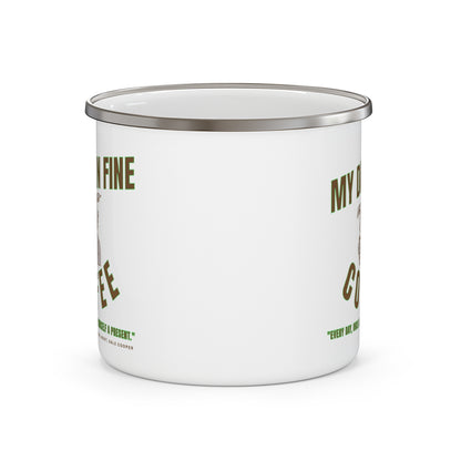 That's MY Damn Fine Coffee! Enamel Mug