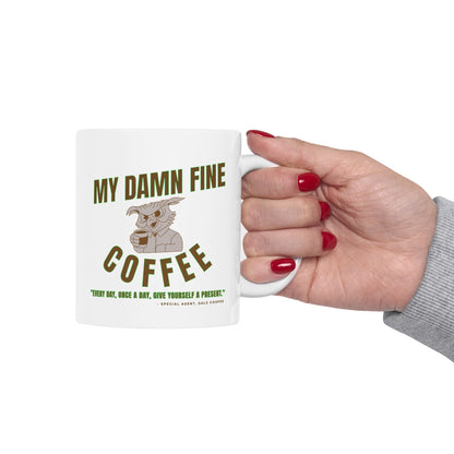 "That's MY Damn Fine Coffee!" Ceramic Mug