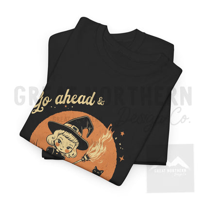 Go ahead and light me up - Graphic Tee