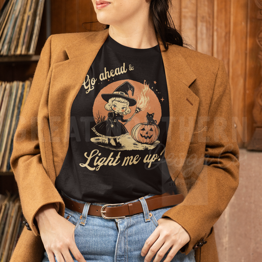 Go ahead and light me up - Graphic Tee